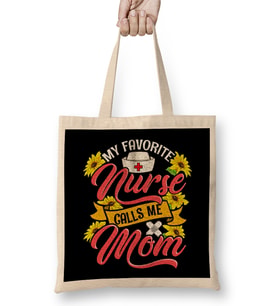 Cute My Favorite Nurse Calls Me Mom Nursing Family Bez Çanta Uzun Saplı