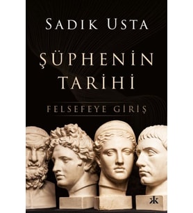 Şüphenin Tarihi - Felsefeye Giriş