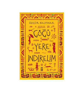 Göğü Yere İndirelim - Özgür Balpınar - Timaş Yayınları