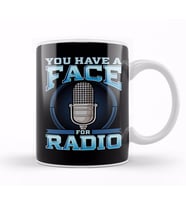 Funny You Have A Face For Radio Broadcaster Pun Kupa Bardak Porselen