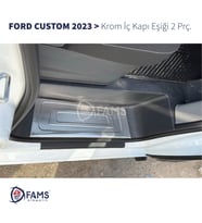 FORD CUSTOM 2023> Krom İç Kapı Eşiği 2 Kapı Paslanmaz Çelik