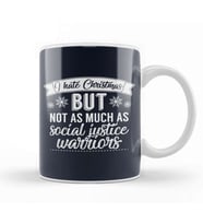I Hate Christmas But Not As Much As Social Justice Warriors Kupa Bardak Porselen