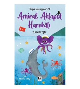 Doğa Savaşçıları-4 Amiral Ahtapot Harekatı