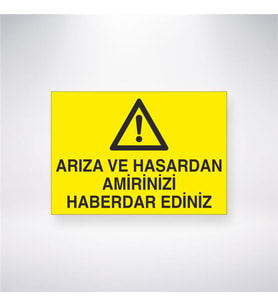 Arıza ve Hasardan Amirinizi Haberdar Edin 21x28 Arkası Yapışkanlı Levha