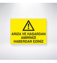 Arıza ve Hasardan Amirinizi Haberdar Edin 21x28 Arkası Yapışkanlı Levha