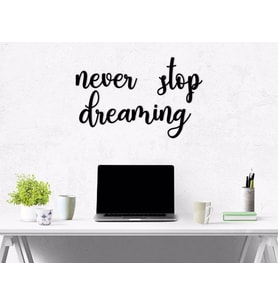 BK Home Never Stop Dreaming Ahşap Duvar Yazısı (Siyah)