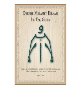 Dervişe Melamet Hırkası ile Taç Gerek