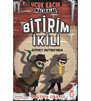 Bitirim İkili Güney Kutbunda Uçuk Kaçık Maceralar - Mustafa Orakçı - Timaş Yayınları