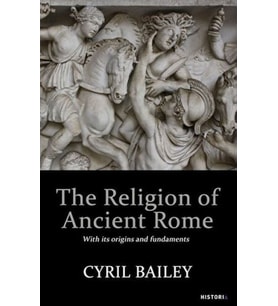 The Relıgıon Of Ancıent Rome
