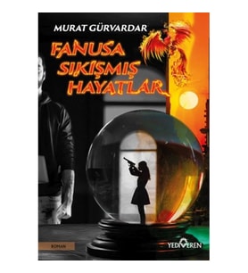 Fanusa Sıkışmış Hayatlar