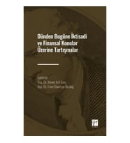 Dünden Bugüne İktisadi ve Finansal Konular Üzerine Tartışmalar