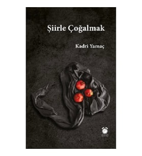 Şiirle Çoğalmak