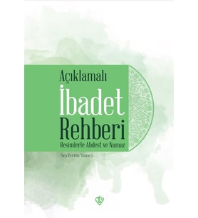 Açıklamalı İbadet Rehberi Resimlerle Abdest Ve Namaz