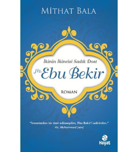 Hz. Ebu Bekir İkinin İkincisi Sadık Dost