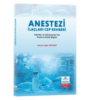 Anestezi İlaçları Cep Rehberi: Tekniker ve Teknisyenler İçin Pratik ve Klinik Bilgiler