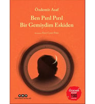 Ben Pırıl Pırıl Bir Gemiydim Eskiden – Özdemir Asaf 100 Yaşında