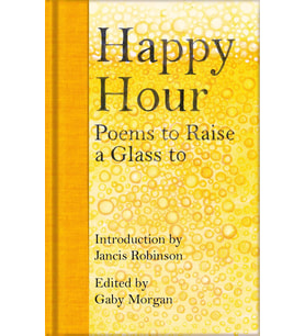 Happy Hour: Poems to Raise a Glass To