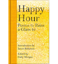 Happy Hour: Poems to Raise a Glass To