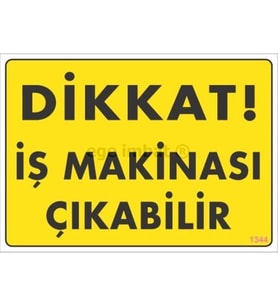 Dikkat İş Makinası Çıkabilir Sarı Uyarı Levhası 25X35 Kod:1344