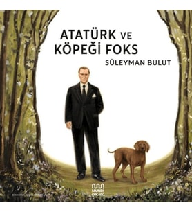 Atatürk ve Köpeği Foks
