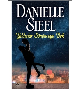Yıldızlar Sönünceye Dek - Danielle Steel