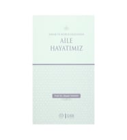 Ahlak ve Hukuk Ekseninde Aile Hayatımız