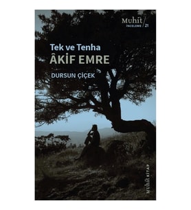 Tek ve Tenha Akif Emre