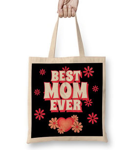 Best Mom Ever Gifts Anneler Günü 04 Bez Çanta Uzun Saplı