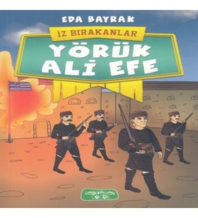 Yörük Ali Efe - İz Bırakanlar