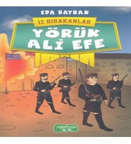 Yörük Ali Efe - İz Bırakanlar