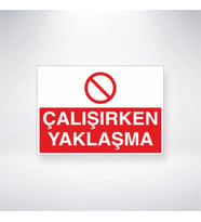 Çalışırken Yaklaşma