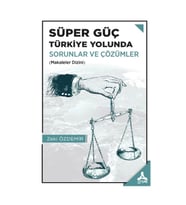 Süper Güç Türkiye Yolunda Sorunlar Ve Çözümler