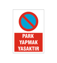 Park yapmak yasaktır, isg uyarı levhası