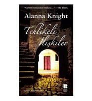 Tehlikeli İlişkiler - Alanna Knight - Bilge Kültür Sanat Yayınları