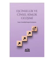 Eşcinsellik ve Cinsel Kimlik Gelişimi
