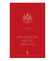 Mevlana’da Aşk ve Varoluş