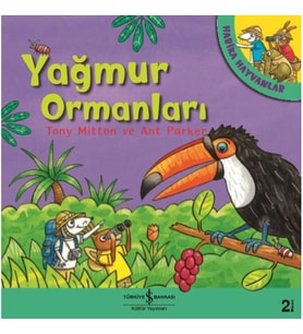 Yağmur Ormanları - Harika Hayvanlar