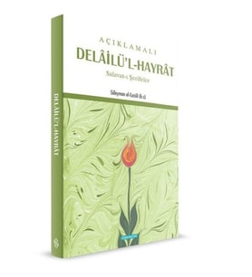 Açıklamalı Delailü'l-Hayrat Salavat-ı Şerifler