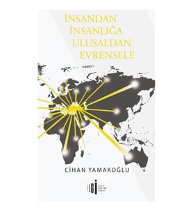 İnsandan İnsanlığa Ulusaldan Evrensele