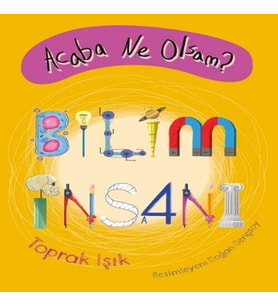 Acaba Ne Olsam? Bilim İnsanı