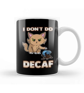 Cute & Funny I Don t Do Decaf Adorable Kitten Kupa Bardak Porselen