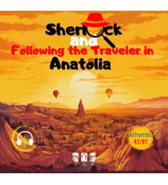 Sherlock and Following the Traveler in Anotolia (İngilizce)