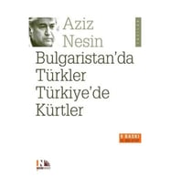 Bulgaristan'da Türkler Türkiye'de Kürtler