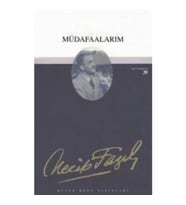 Müdafaalarım : 33 - Necip Fazıl Bütün Eserleri