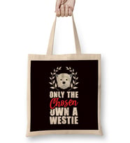 Only The Chosen Own A Westie West Highland Terrier Owner Bez Çanta Uzun Saplı