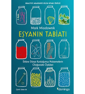 Eşyanın Tabiatı - Üstüne Dünya Kurduğumuz Malzemelerin Olağanüstü Öyküleri