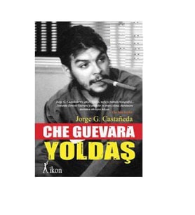 CHE GUEVARA YOLDAŞ -JORGE G. CASTANEDA