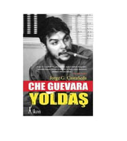 CHE GUEVARA YOLDAŞ -JORGE G. CASTANEDA