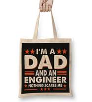 I Am An Dad And An Engineer Nothing Scares Me Bez Çanta Uzun Saplı