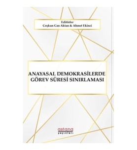 Anayasal Demokrasilerde Görev Süresi Sınırlaması